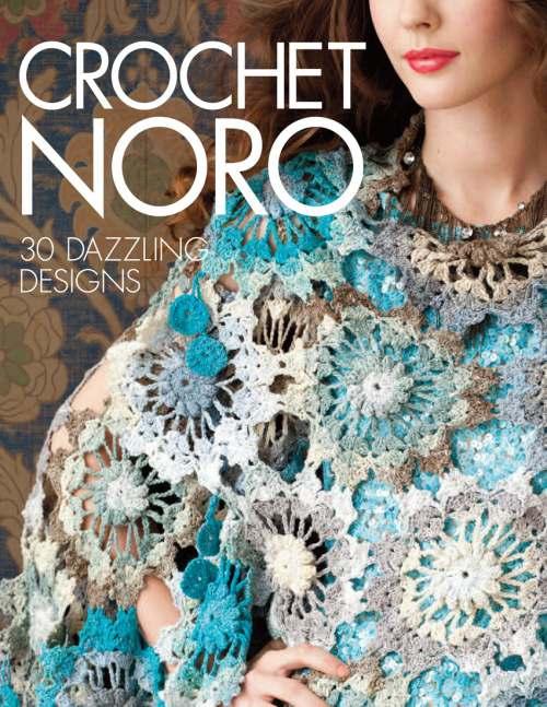 Crochet Noro- 30 Dazzling Designs