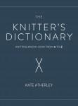Knitter's Dictionary Knitting Know-How From A to Z
