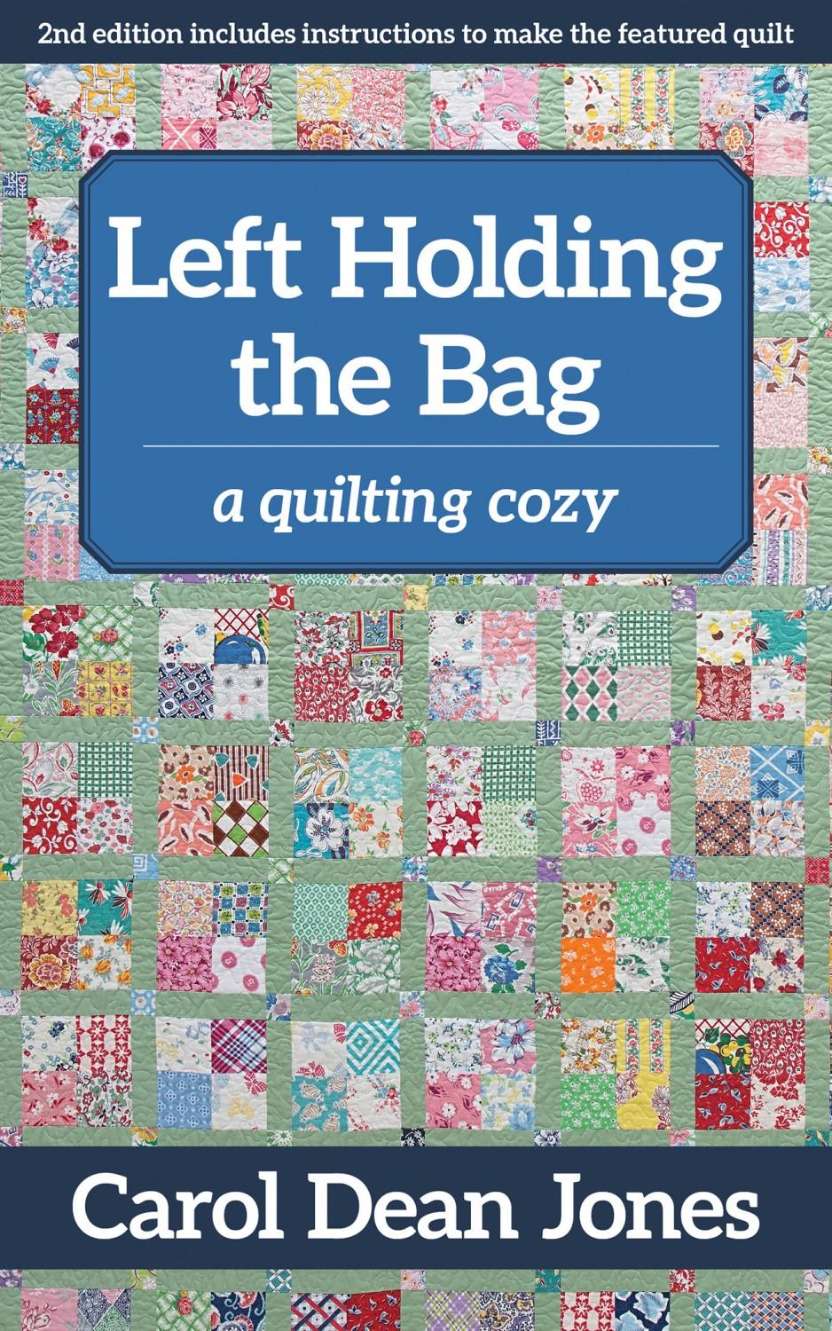 Left Holding the Bag A Quliting Cozy