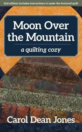 Moon Over the Mountain A Quilting Cozy
