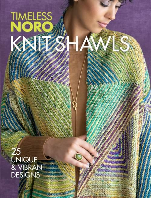 Timeless Noro Knit Shawls 25 Unique & Vibrant Designs